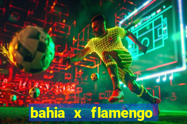 bahia x flamengo ao vivo hd