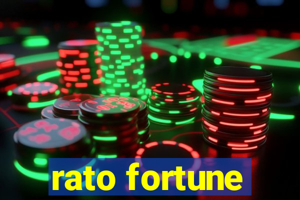 rato fortune