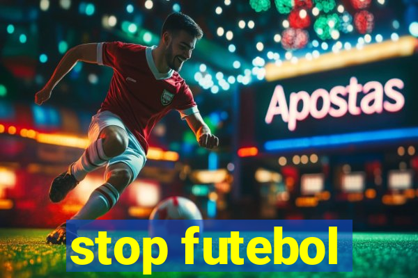 stop futebol