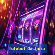 futebol da hora 3.7 ao vivo