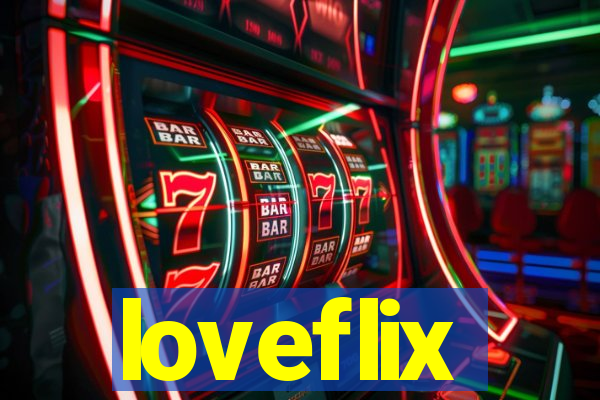 loveflix