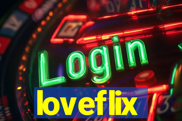 loveflix