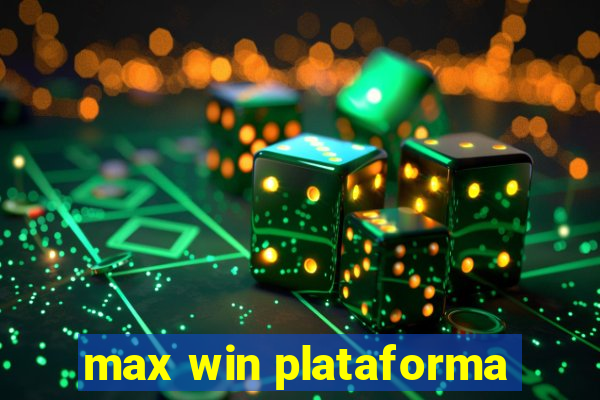 max win plataforma