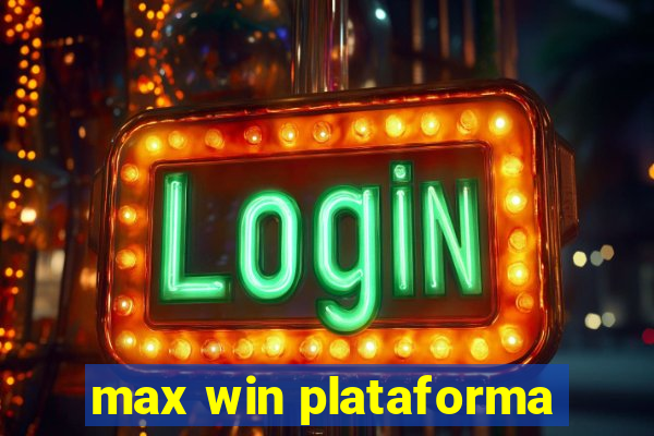 max win plataforma