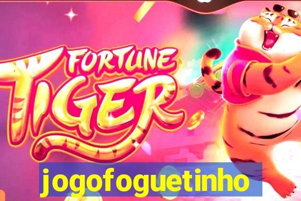 jogofoguetinho