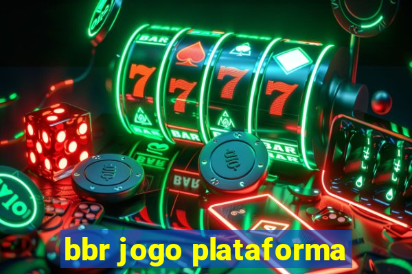 bbr jogo plataforma