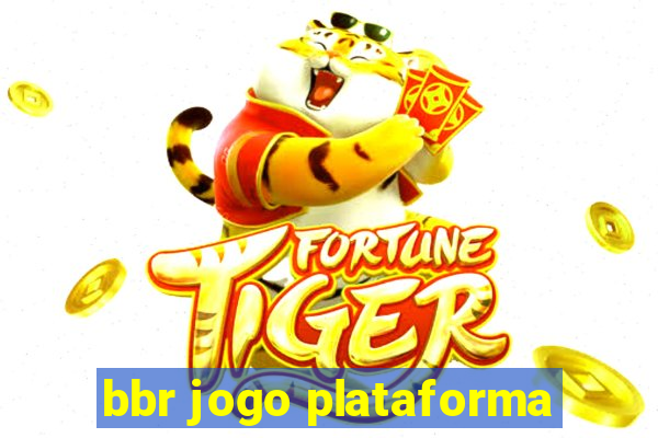 bbr jogo plataforma