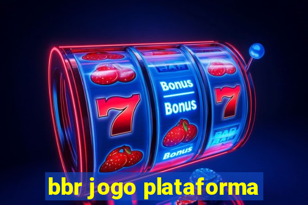 bbr jogo plataforma