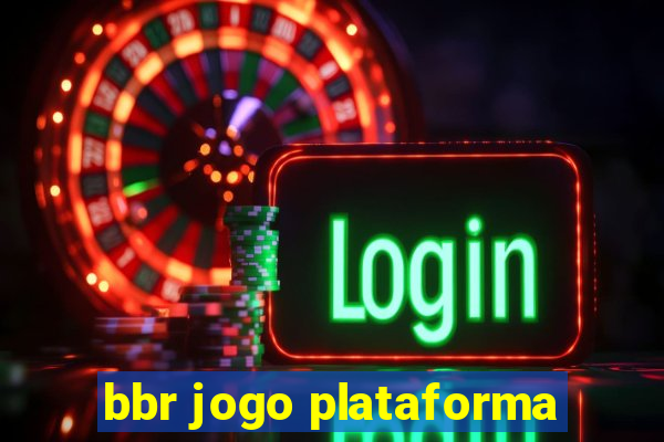 bbr jogo plataforma