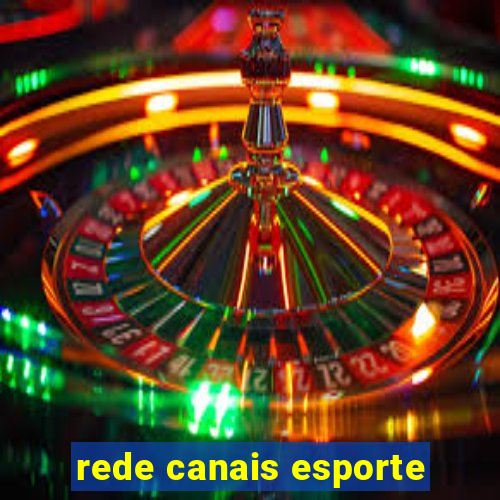 rede canais esporte