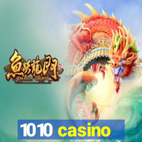 1010 casino