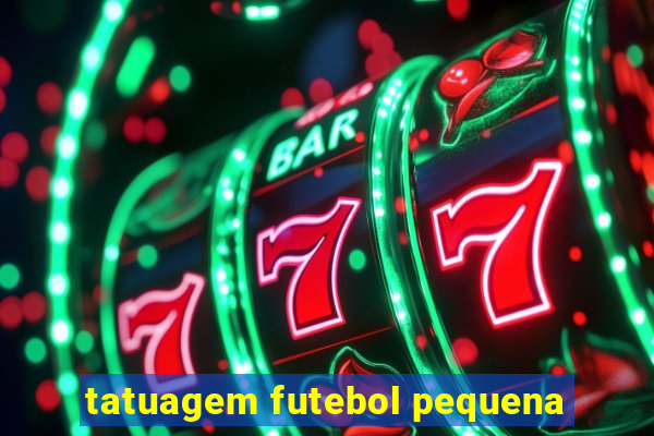 tatuagem futebol pequena