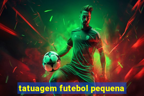 tatuagem futebol pequena