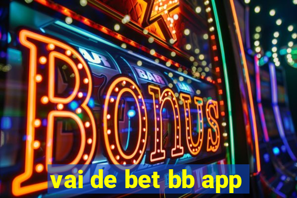 vai de bet bb app