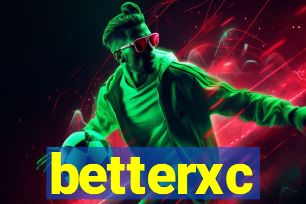 betterxc