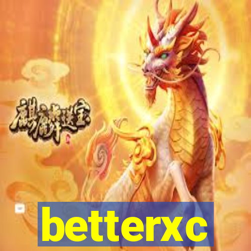 betterxc