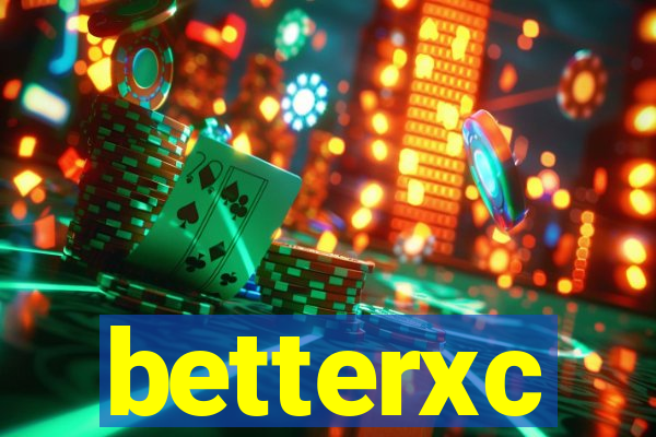 betterxc