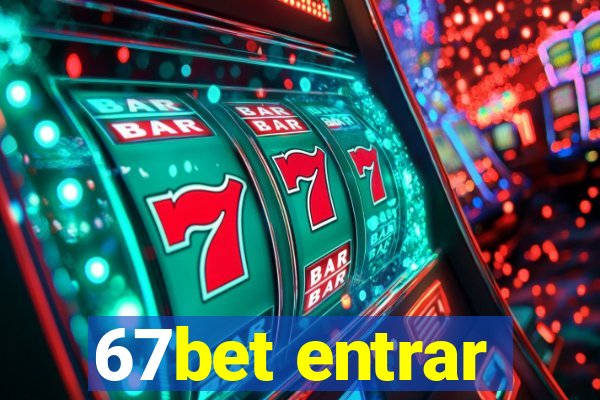 67bet entrar