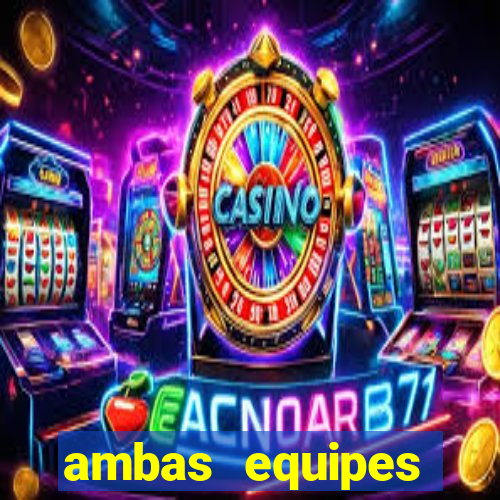 ambas equipes marcam ou mais de 2.5