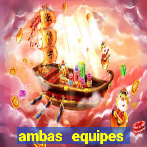 ambas equipes marcam ou mais de 2.5