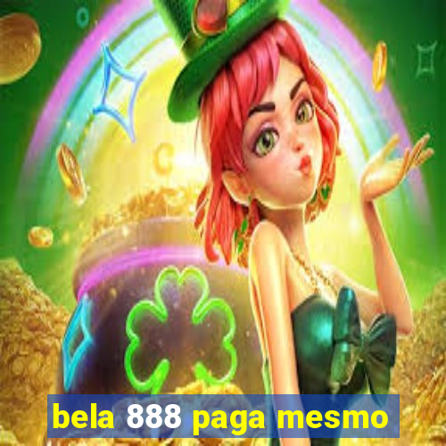 bela 888 paga mesmo