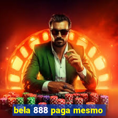 bela 888 paga mesmo