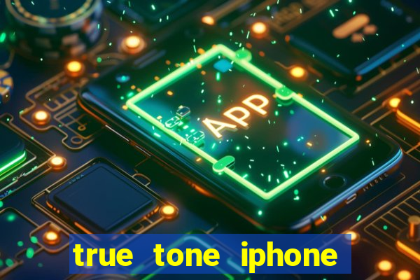 true tone iphone economiza energia