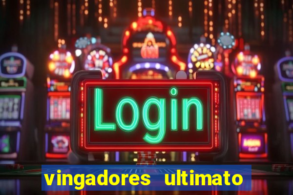 vingadores ultimato filme completo dublado gratis