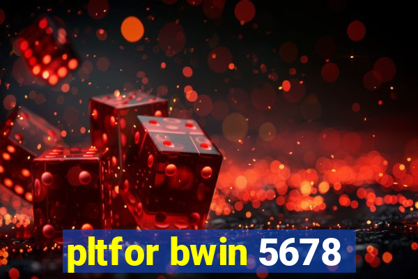 pltfor bwin 5678