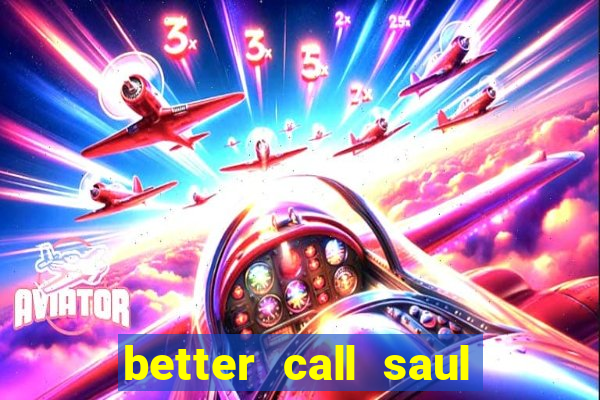 better call saul rede canais