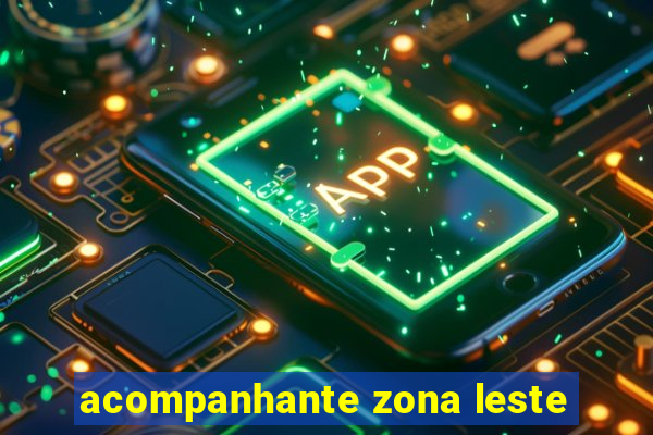 acompanhante zona leste