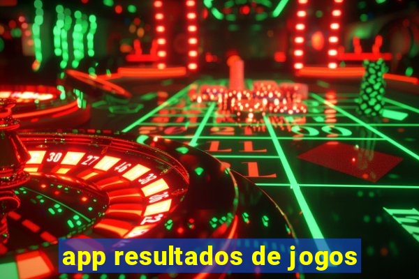 app resultados de jogos