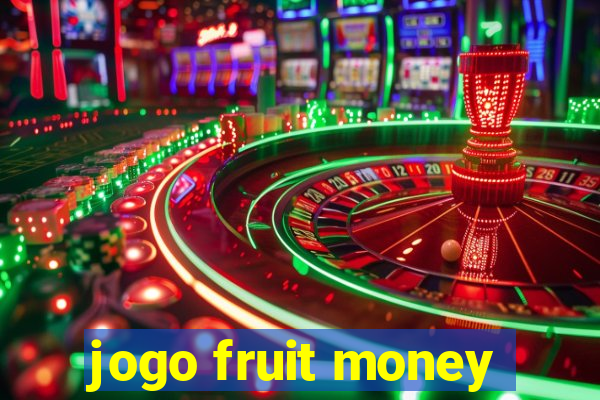 jogo fruit money