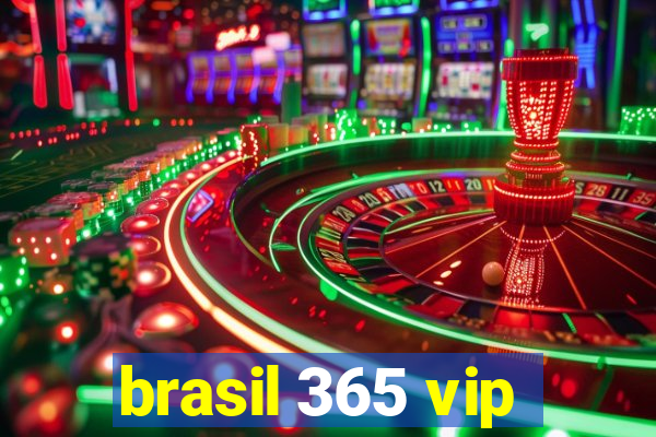 brasil 365 vip