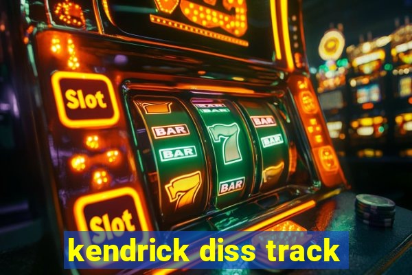 kendrick diss track