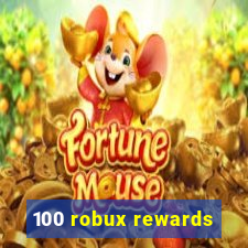 100 robux rewards