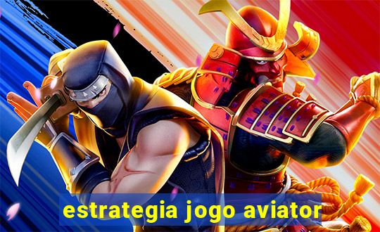 estrategia jogo aviator