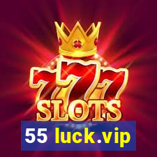 55 luck.vip