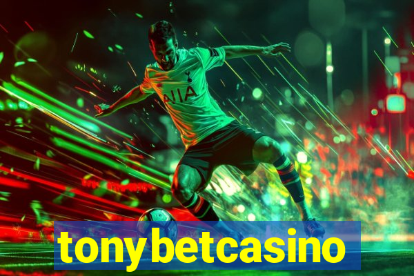 tonybetcasino