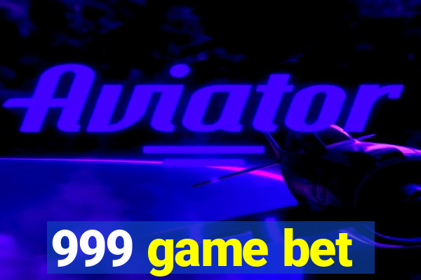 999 game bet