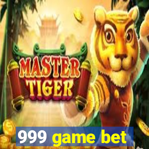 999 game bet