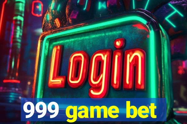 999 game bet