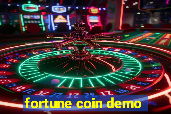 fortune coin demo