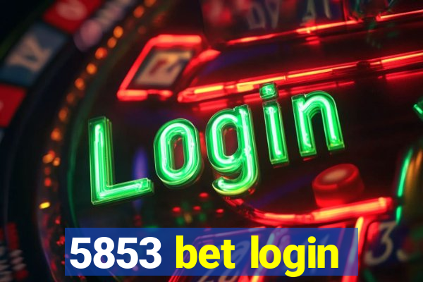 5853 bet login