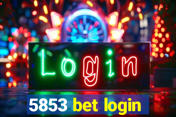 5853 bet login