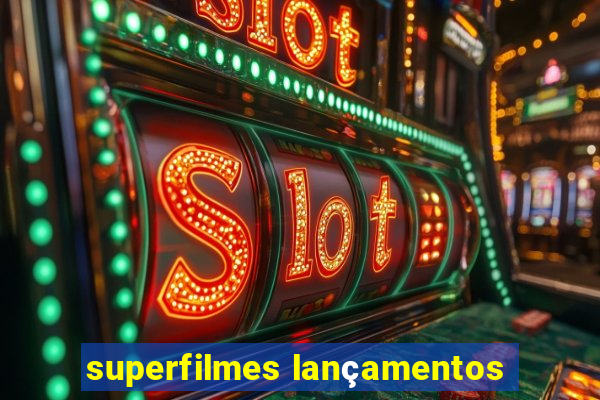 superfilmes lançamentos