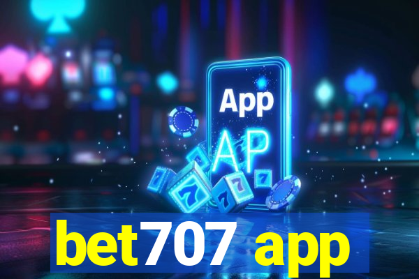 bet707 app