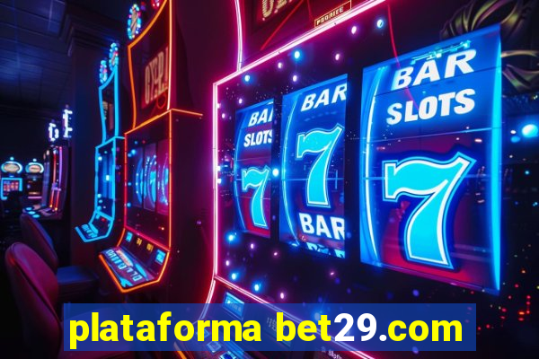 plataforma bet29.com