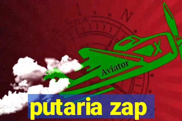 putaria zap