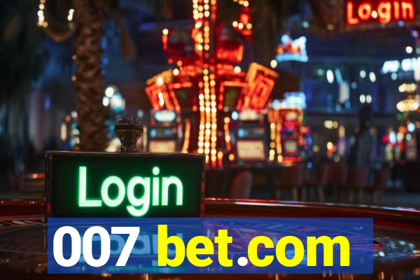 007 bet.com